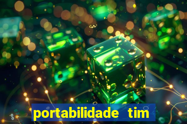 portabilidade tim para tim